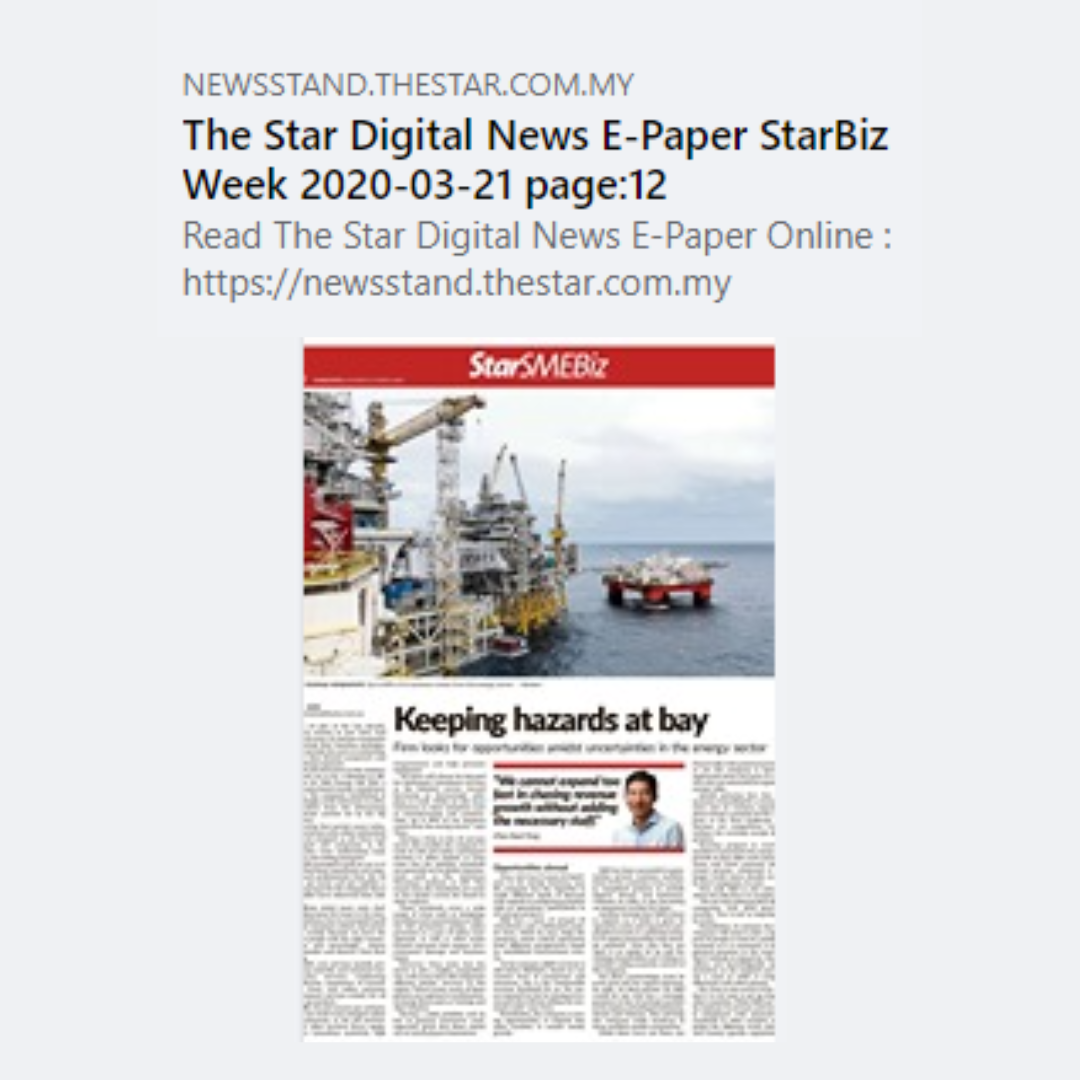 Cover of The Star Digital News E-Paper StarBiz, Week 2020-03-21, page 12, featuring an oil rig and an article titled 'Keeping hazards at bay'.
